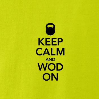 Keep calm and wod on Keep calm and wod on