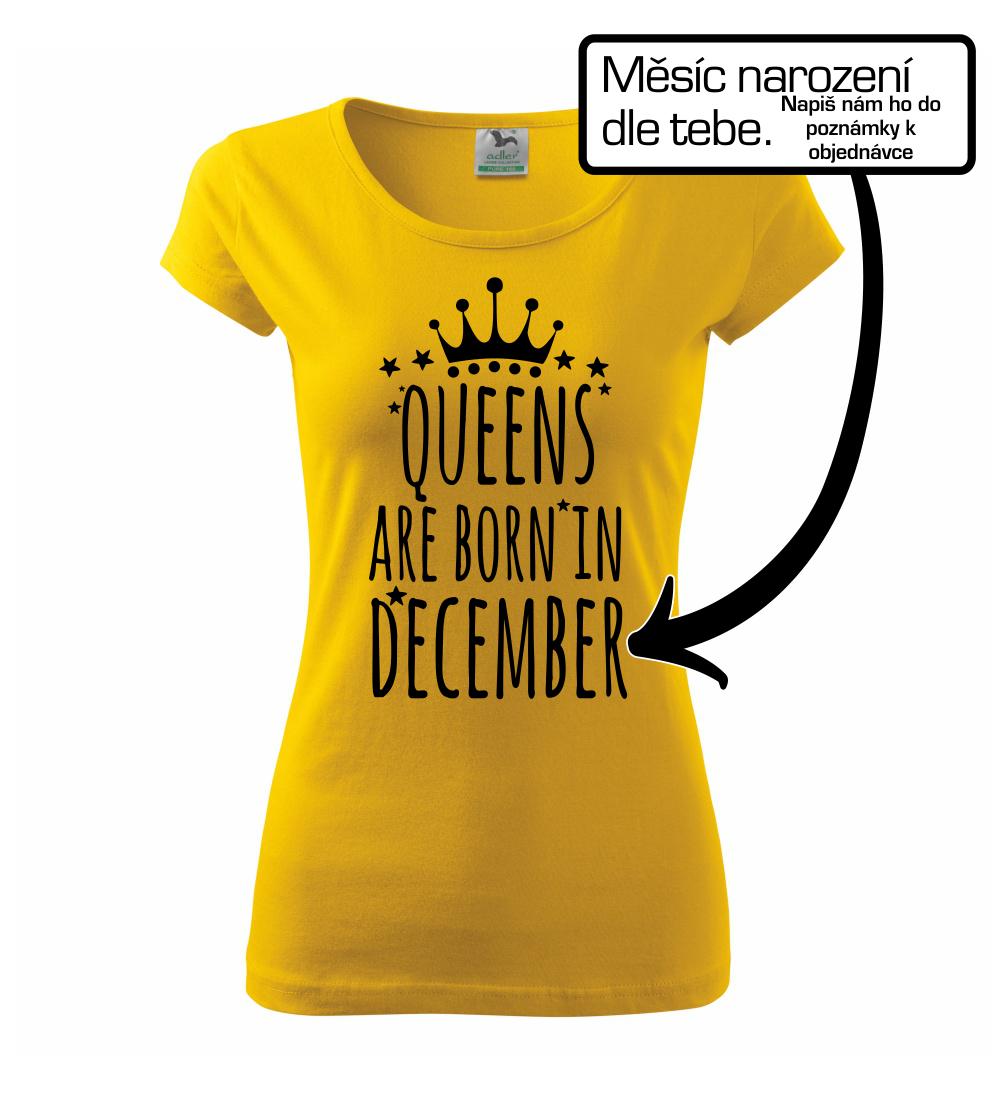 Queens  are born in (Vlastný nápis mesiac narodenia) Queens  are born in (Vlastný nápis mesiac narodenia)