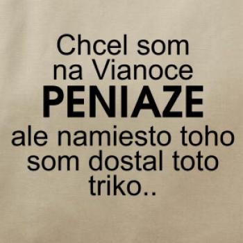 Chcel som na Vianoce peniaze
