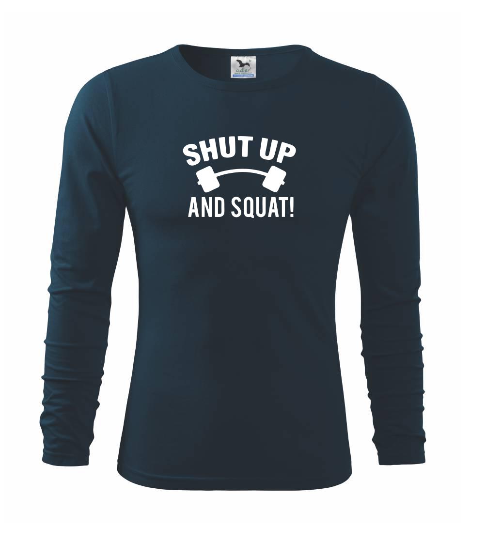Shut up and squat Shut up and squat