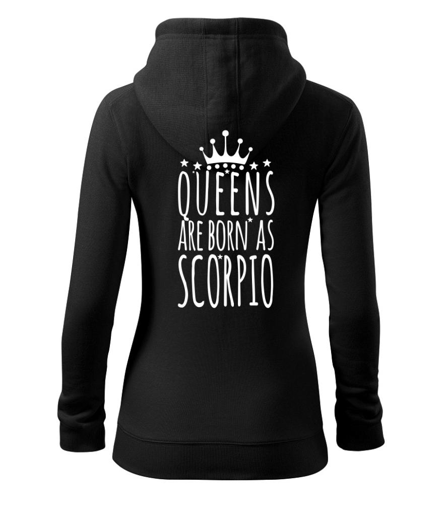 Tričká škorpión - Queens are born as Scorpio - Škorpión - Mikina dámska trendy zipper s kapucňou