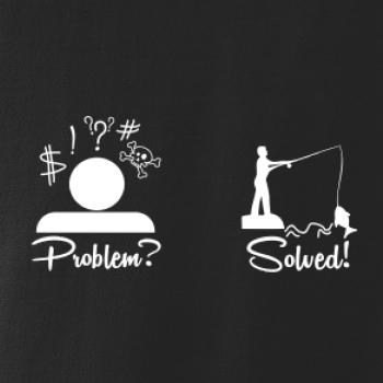 Problem? Solved! - Rybárčenie Problem? Solved! - Rybárčenie