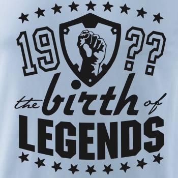 The birth of legends