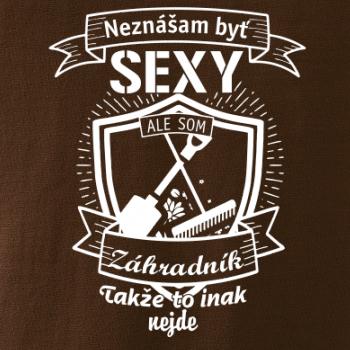 Neznášam byť sexy - záhradník