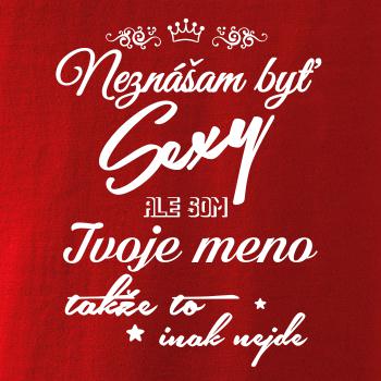 Neznášam byť sexy - Vlastné meno