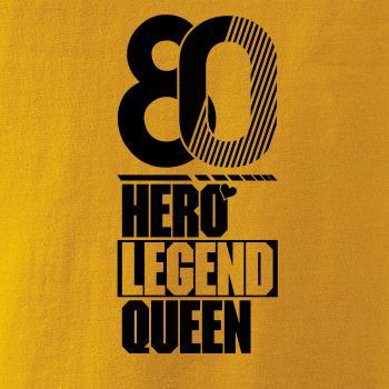 Hero, Legend, King x Queen 1980