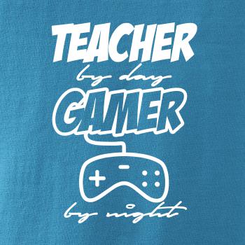 Teacher by Day Gamer by Night Teacher by Day Gamer by Night