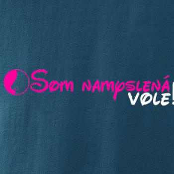 Som namyslená vole!