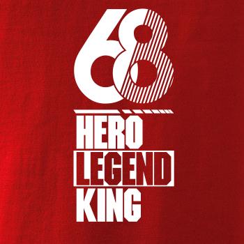 Hero, Legend, King x Queen 1968