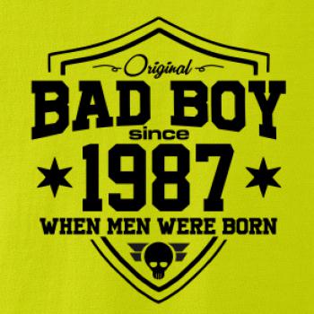 Bad boy since 1987 Bad boy since 1987