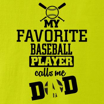 My favorite baseball player - DAD / MOM