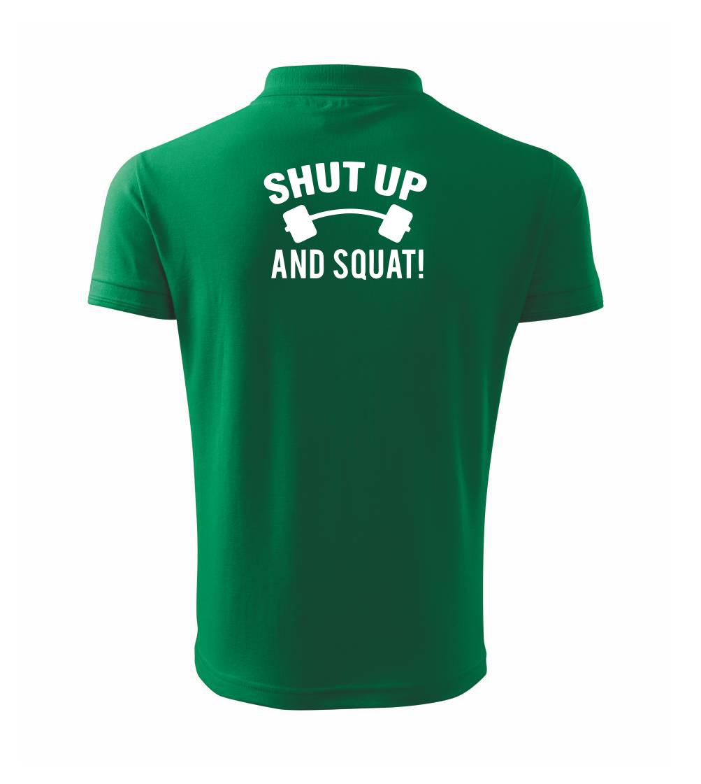 Shut up and squat Shut up and squat
