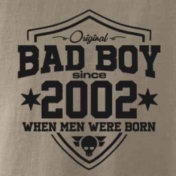 Bad boy since 2002