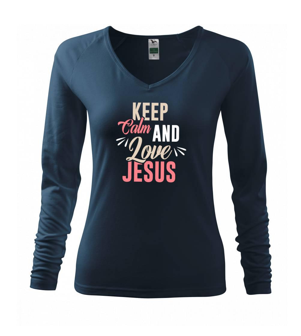 Keep calm love Jesus - Tričko dámske Elegance