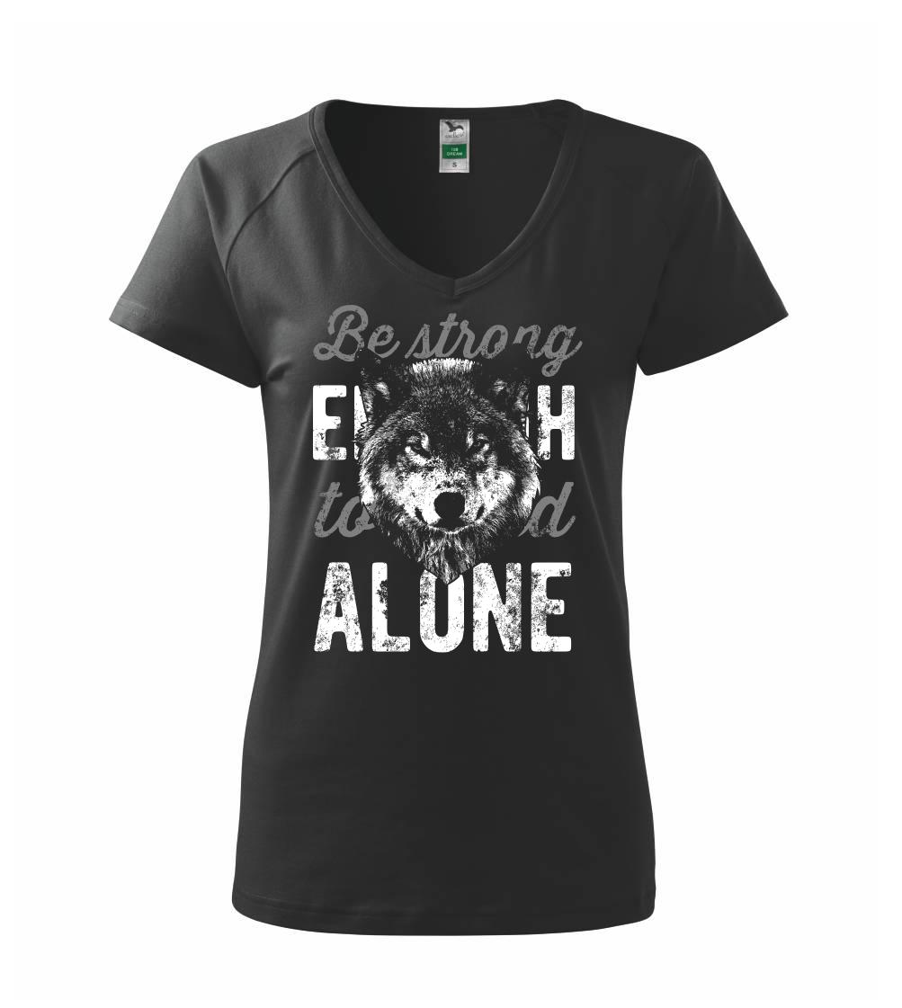 Tričká s vlkom - Wolf alone - Tričko dámske Dream