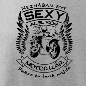 Neznášam byť sexy - motorkár - motorka