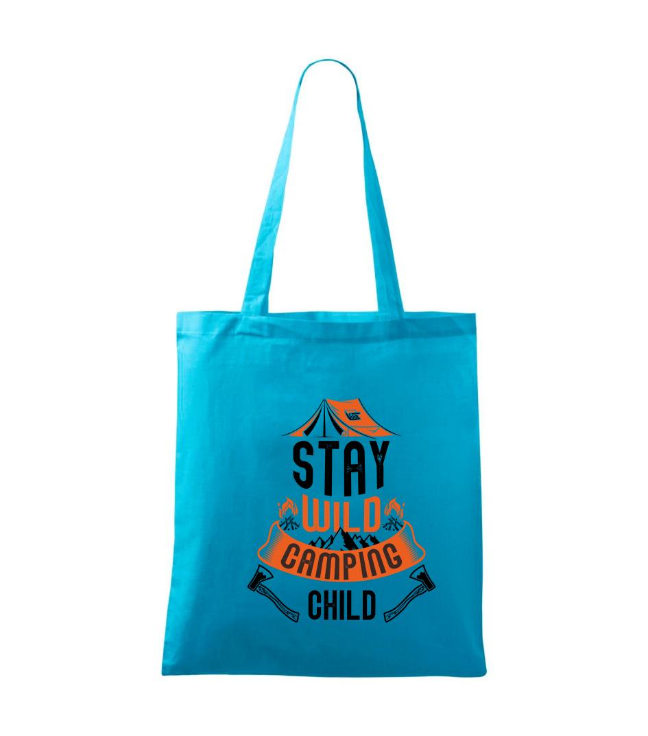 Trička na kempovanie - Stay wild camping child - Taška bavlnená
