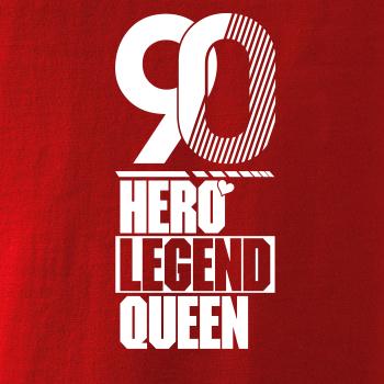 Hero, Legend, King x Queen 1990