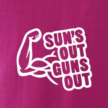 Suns out guns out Suns out guns out