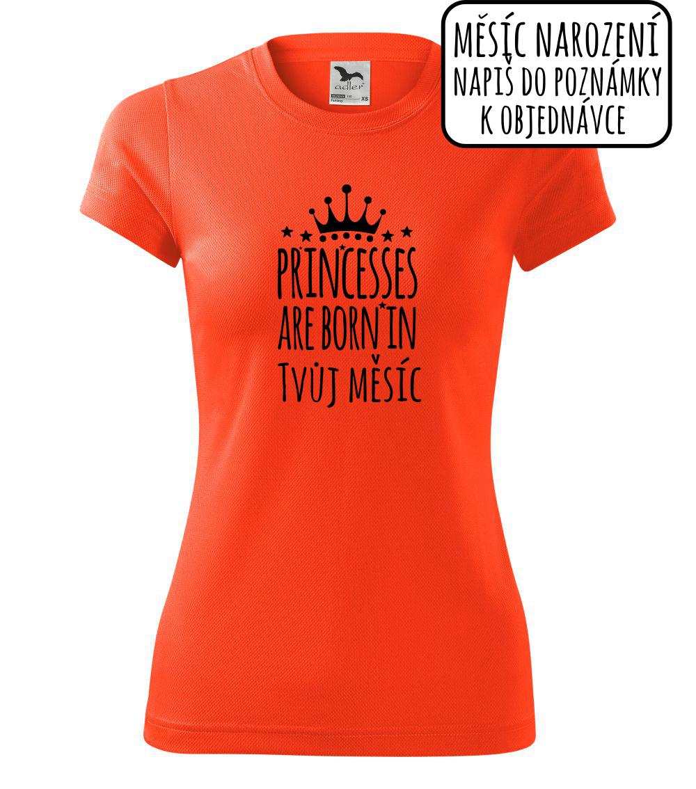 Princesses are born in (Vlastný nápis mesiac narodenia) Princesses are born in (Vlastný nápis mesiac narodenia)