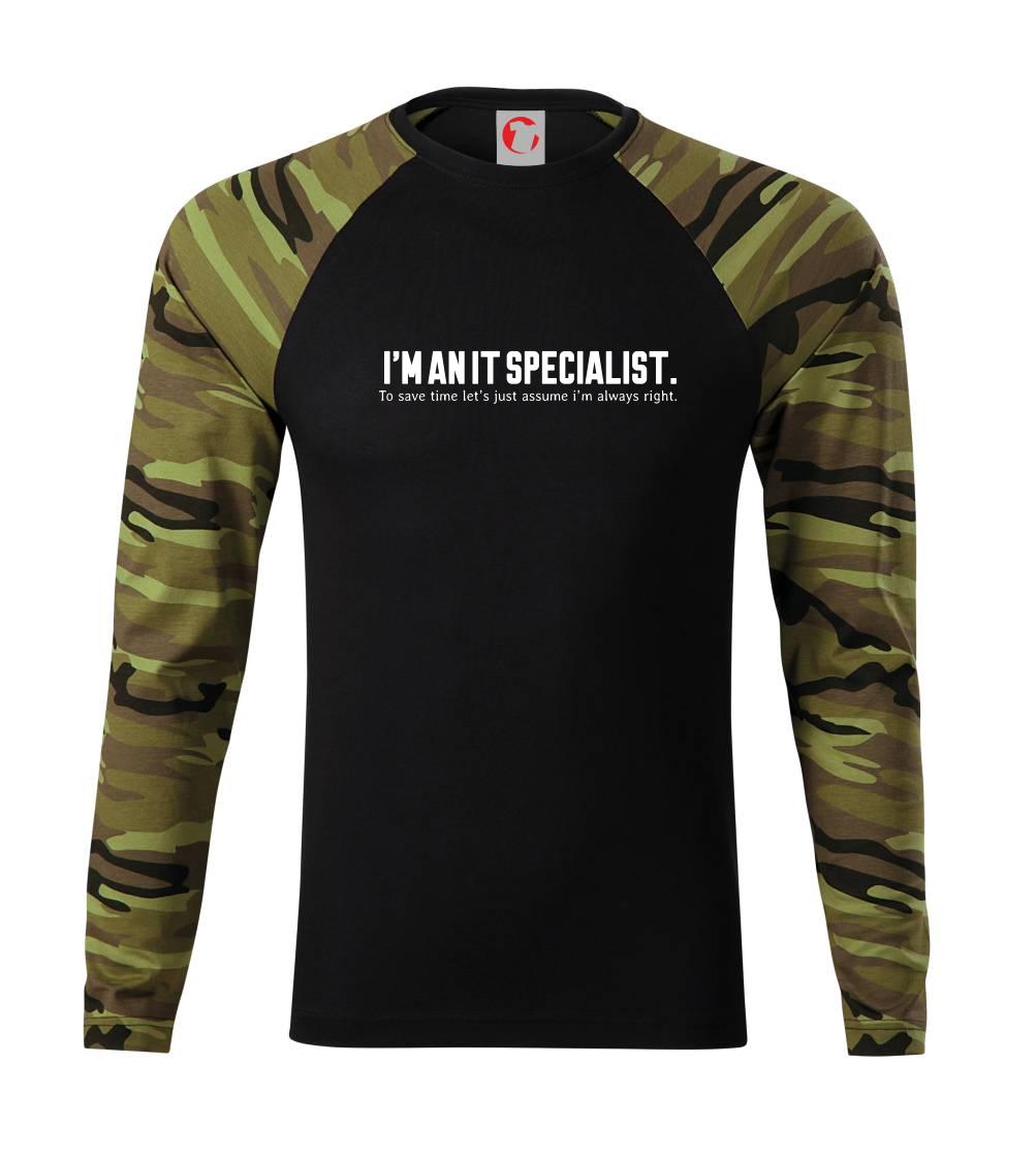 Tričká pre ajťákov - I’m an IT specialist. To save time let’s just assume i’m always right - Camouflage LS