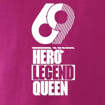 Hero, Legend, King x Queen 1969