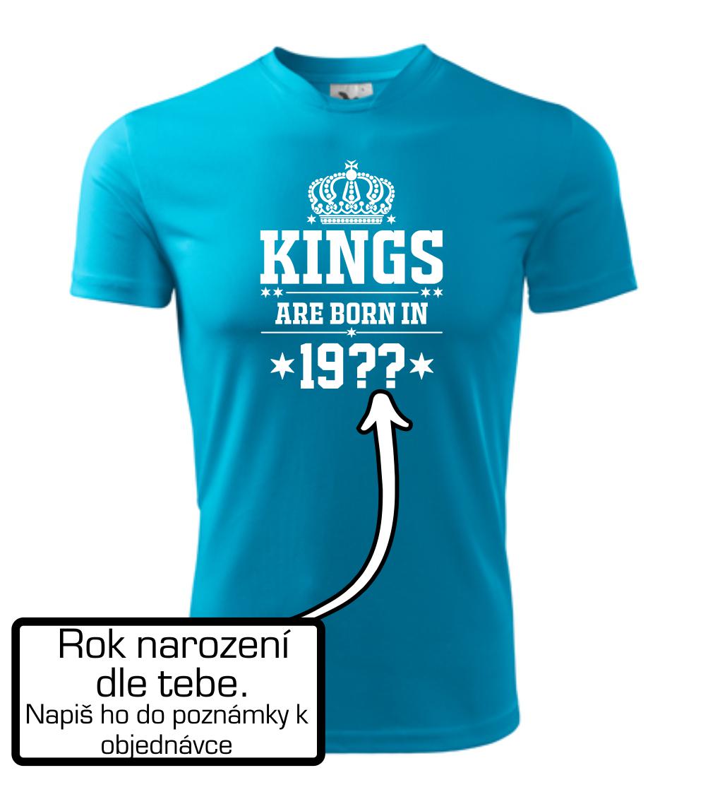 Kings are born in vlastný ročník Kings are born in vlastný ročník