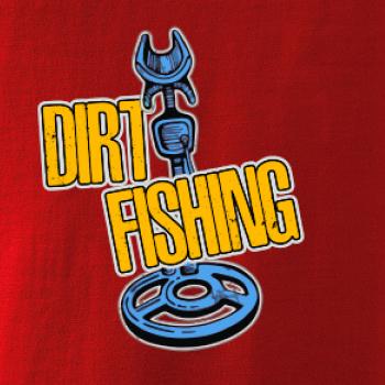 Dirt fishing