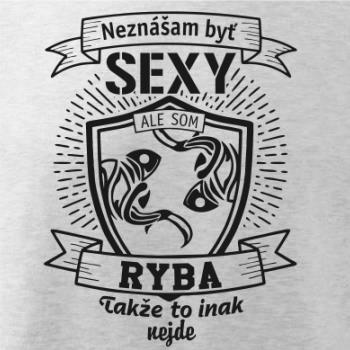 Neznášam byť sexy - Ryba