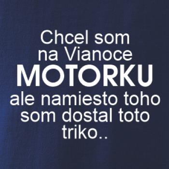 Chcel som na Vianoce motorku text