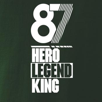 Hero, Legend, King x Queen 1987