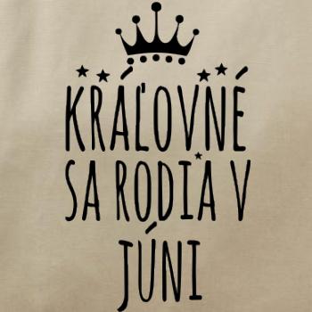 Kráľovné sa rodia v júni