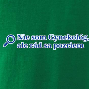 Nie som Gynekológ, ale rád sa pozriem