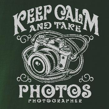 Keep Calm And Take Photos Keep Calm And Take Photos