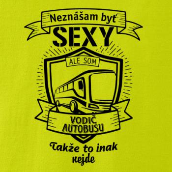 Neznášam byť sexy  - vodič autobusu, vodička autobusu Neznášam byť sexy  - vodič autobusu, vodička autobusu