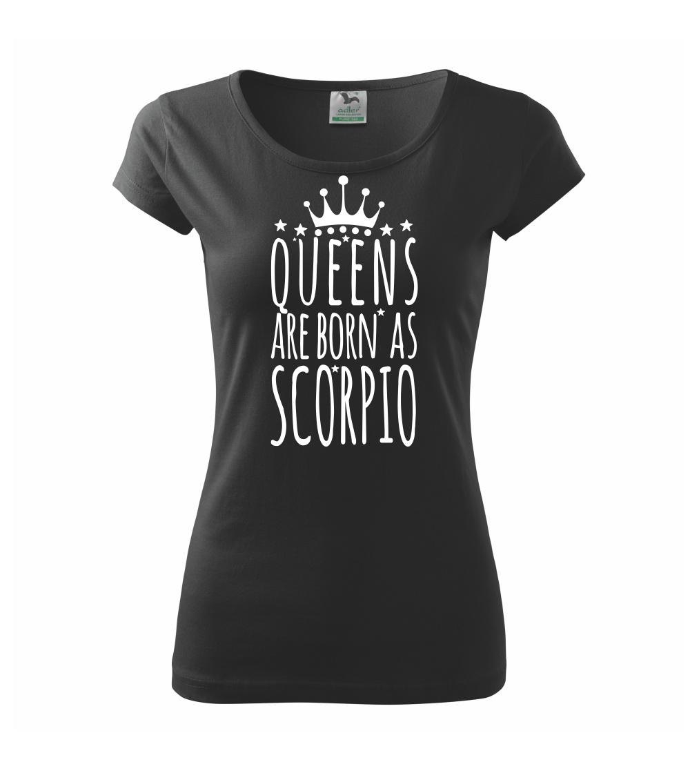 Queens are born as Scorpio - Škorpión Queens are born as Scorpio - Škorpión