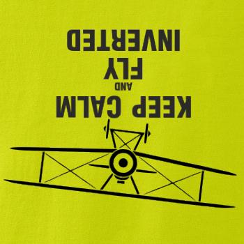 Keep Calm and Fly Inverted Keep Calm and Fly Inverted