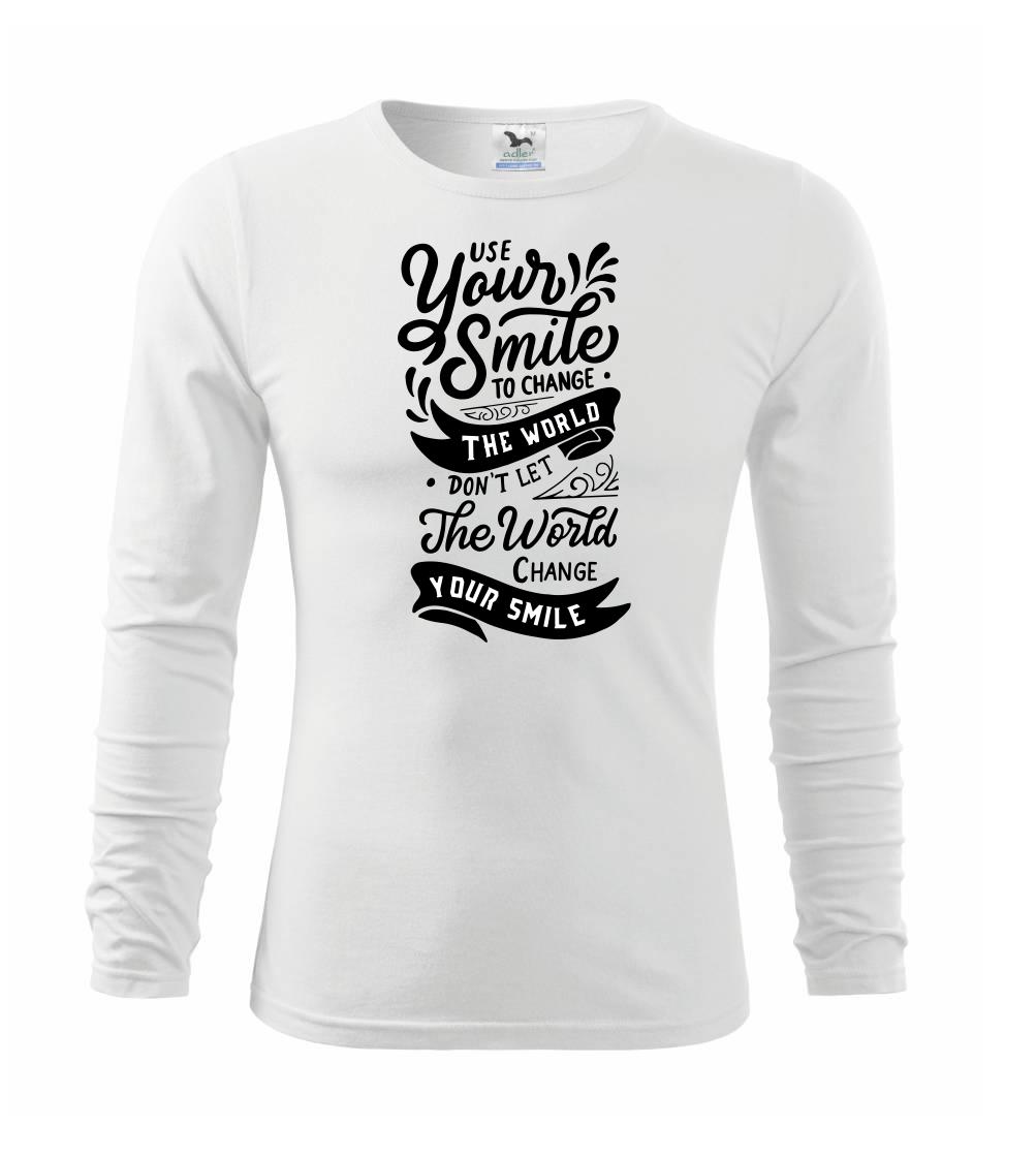 Ostatné nápisy - Your smile to change the world - Tričko detské Long Sleeve