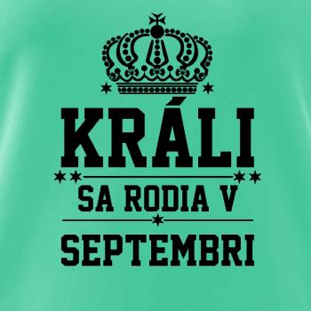 Králi sa rodia v septembri