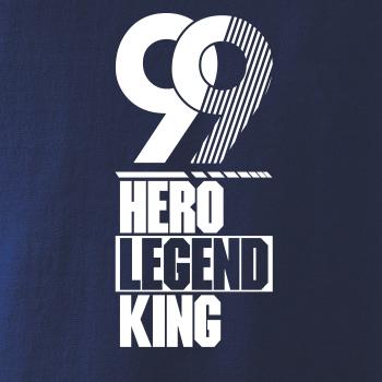 Hero, Legend, King x Queen 1999