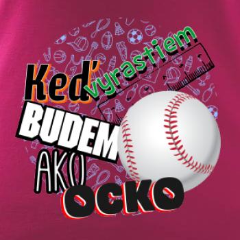 Keď vyrastiem budem ako ocko baseball