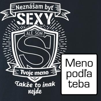 Neznášam byť sexy - Vlastné meno