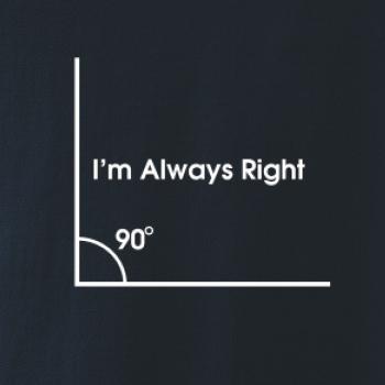 I'm Always Right