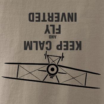 Keep Calm and Fly Inverted Keep Calm and Fly Inverted