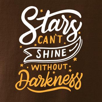 Stars Can't Shine Without Darkness