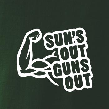 Suns out guns out Suns out guns out
