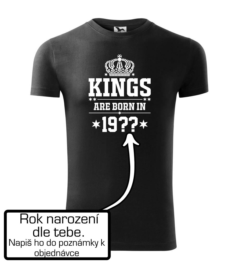 Kings are born in vlastný ročník Kings are born in vlastný ročník