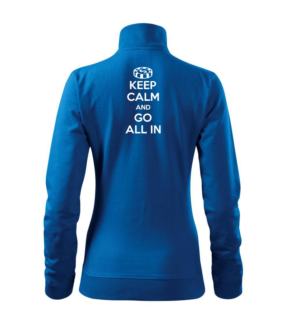 Poker tričká - Keep calm and go all in - Mikina dámska Viva bez kapucne