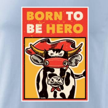 Born to be hero