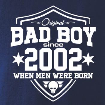 Bad boy since 2002